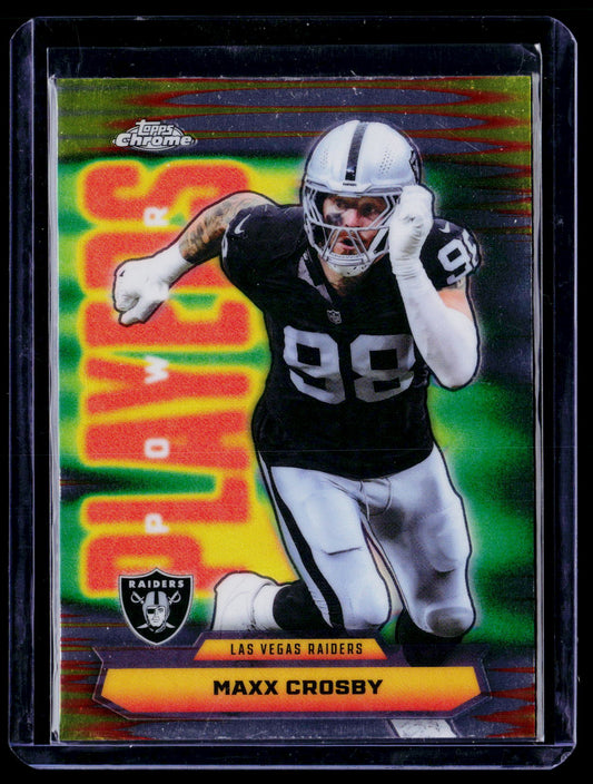 Maxx Crosby 2025 Topps Chrome PP-37 Power Players Refractor Las Vegas Raiders