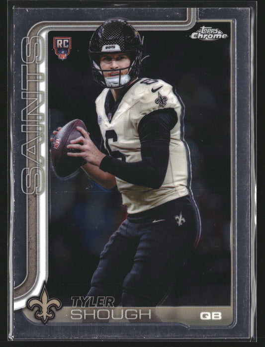 Tyler Shough 2025 Topps Chrome 398 RC RC New Orleans Saints