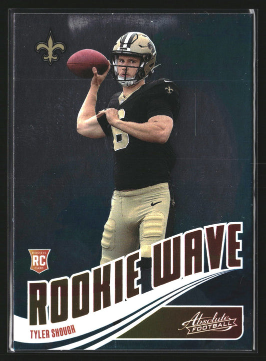 Tyler Shough 2025 Panini Absolute RW-TSH Rookie Wave New Orleans Saints