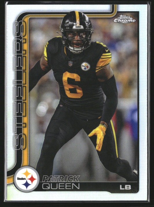 Patrick Queen 2025 Topps Chrome 260 Refractor Pittsburgh Steelers