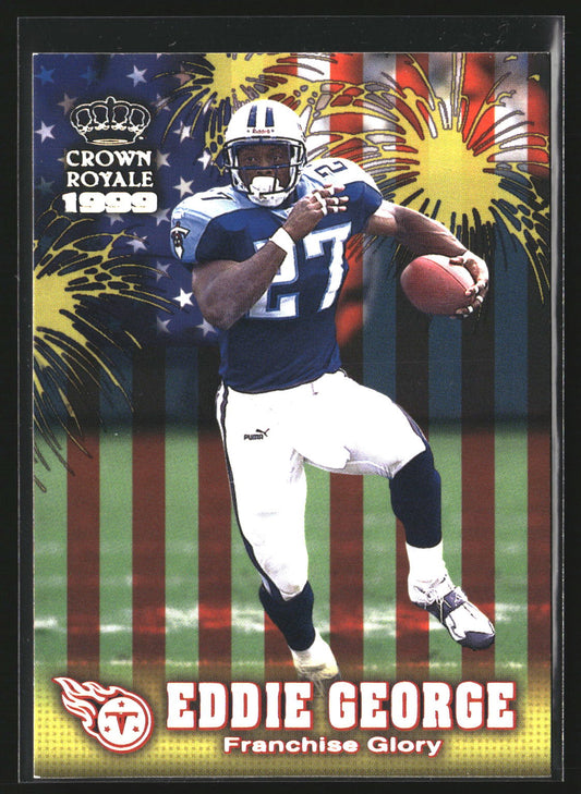 Eddie George 1999 Pacific Crown Royale 24 Franchise Glory Tennessee Titans
