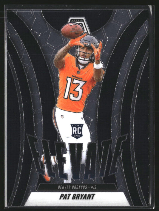 Pat Bryant 2025 Panini Mosaic 4 Elevate Denver Broncos