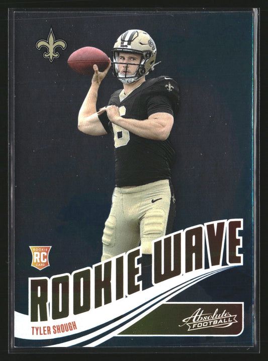 Tyler Shough 2025 Panini Absolute RW-TSH Rookie Wave New Orleans Saints