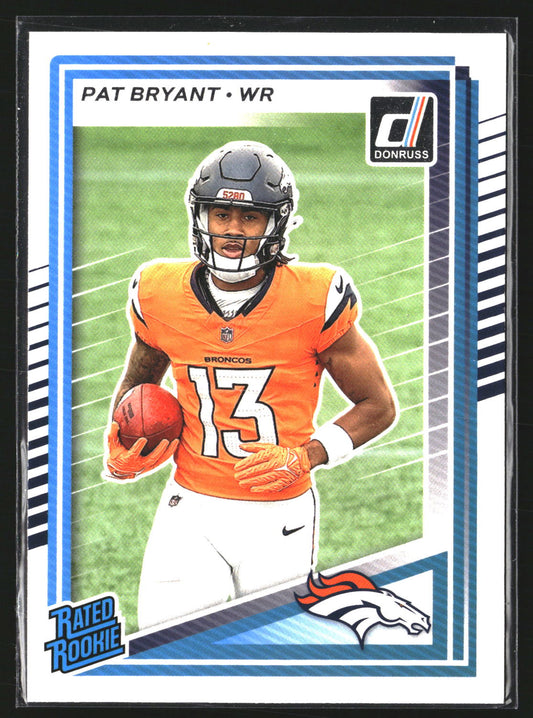 Pat Bryant 2025 Donruss 336 RC RC Denver Broncos