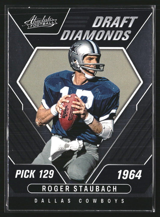 Roger Staubach 2022 Panini Absolute DD-17 Draft Diamonds Dallas Cowboys